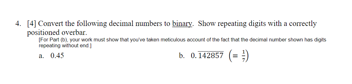 4. [4] Convert the following decimal numbers to