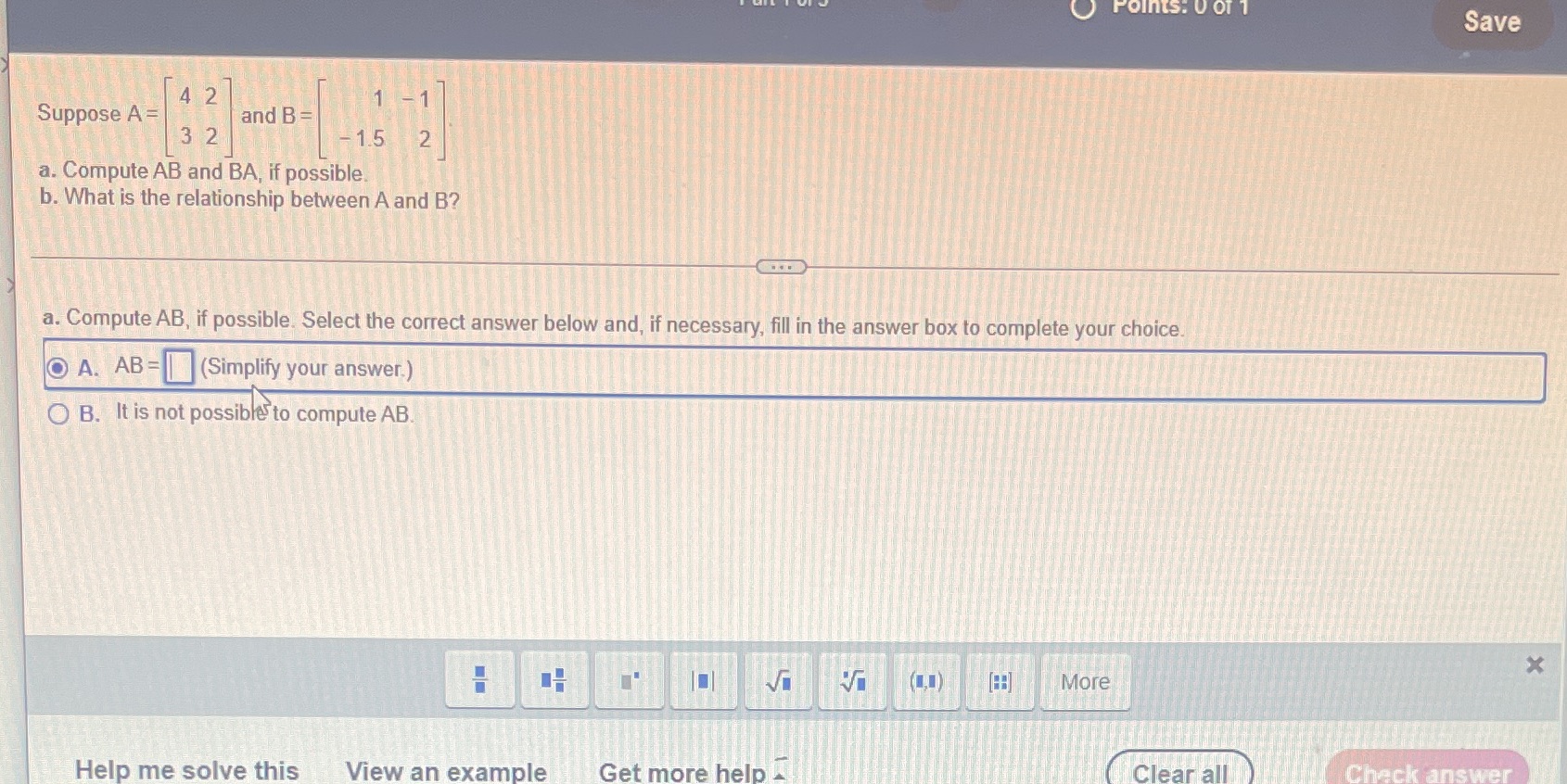 Points: 0 Of 1 Save 4 2 Suppose A = and B= 3 2