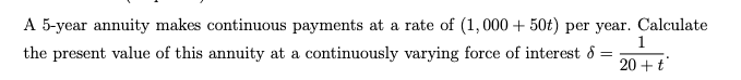Need help..., A 5-year annuity makes continuous