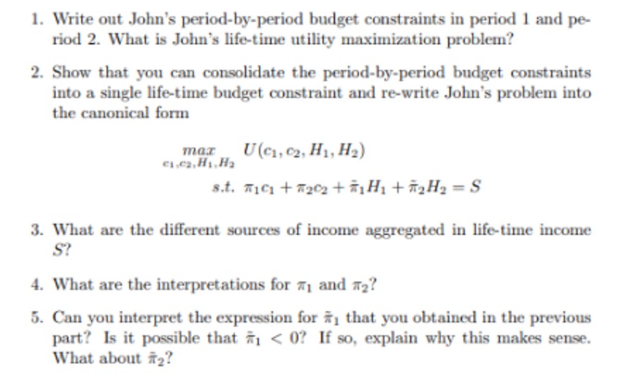 John lives three periods (t=0, 1, 2) and consumes