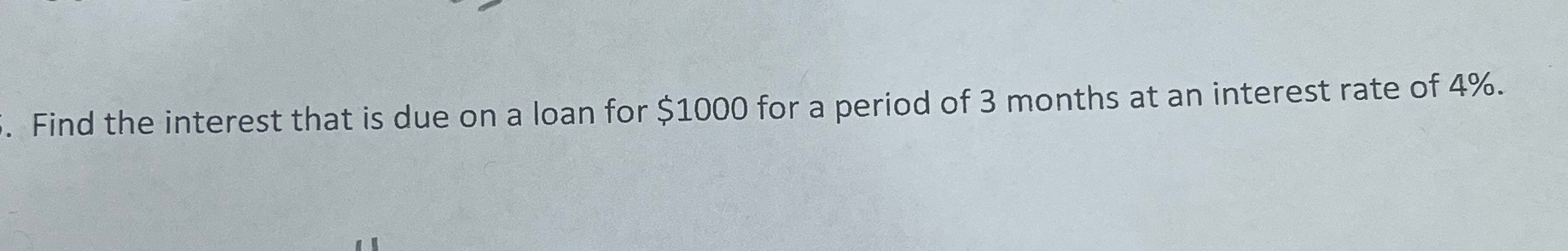 Find the interest that is due on a loan for $1000