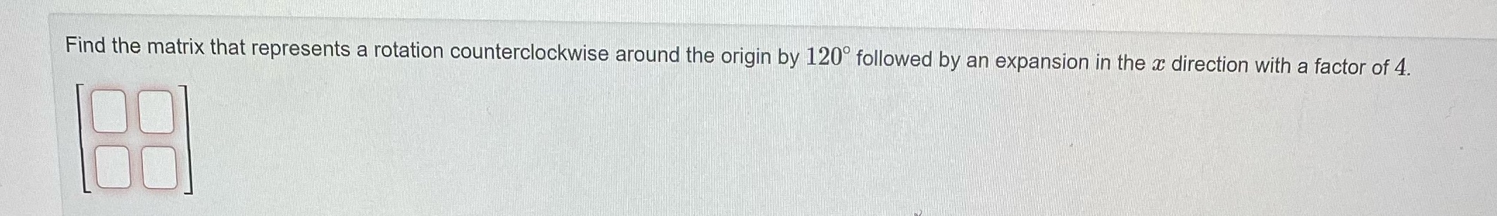 Please need an answer asap Find the matrix that