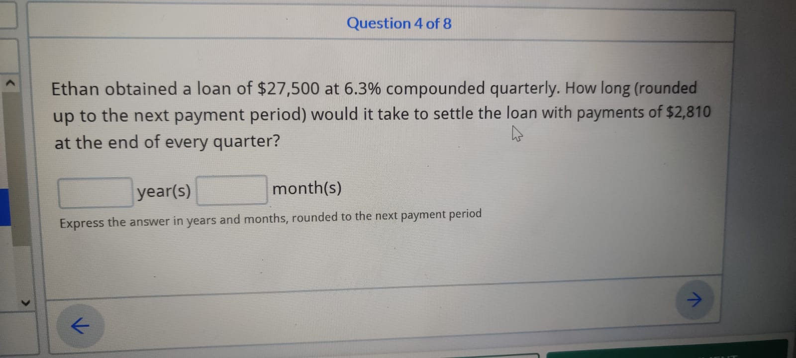 Question 4 of 8 Ethan obtained a loan of $27,500