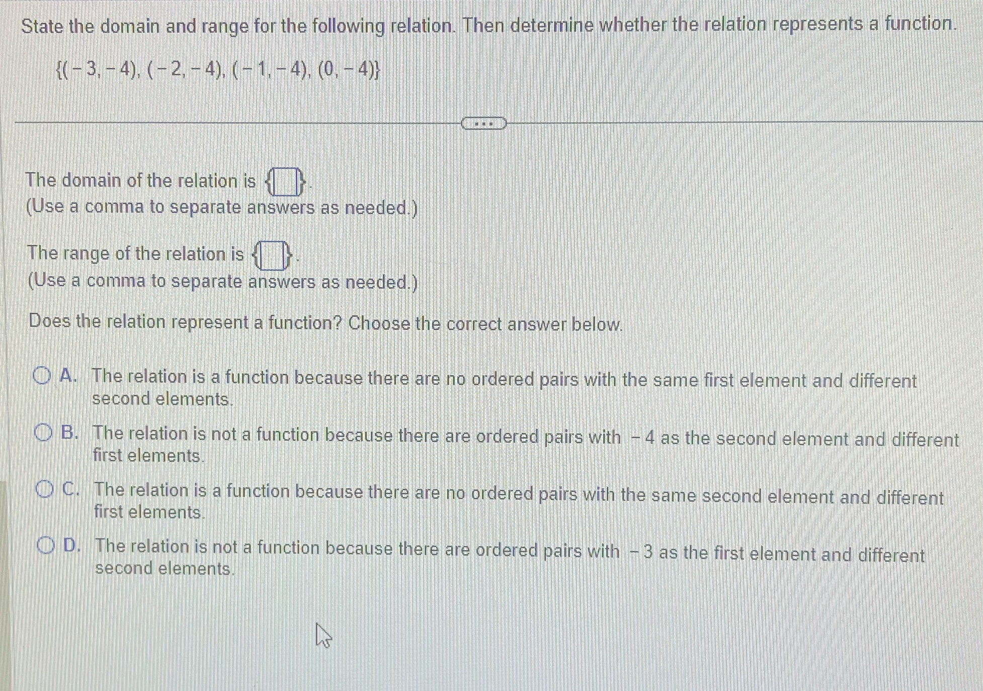 State the domain and range for the following