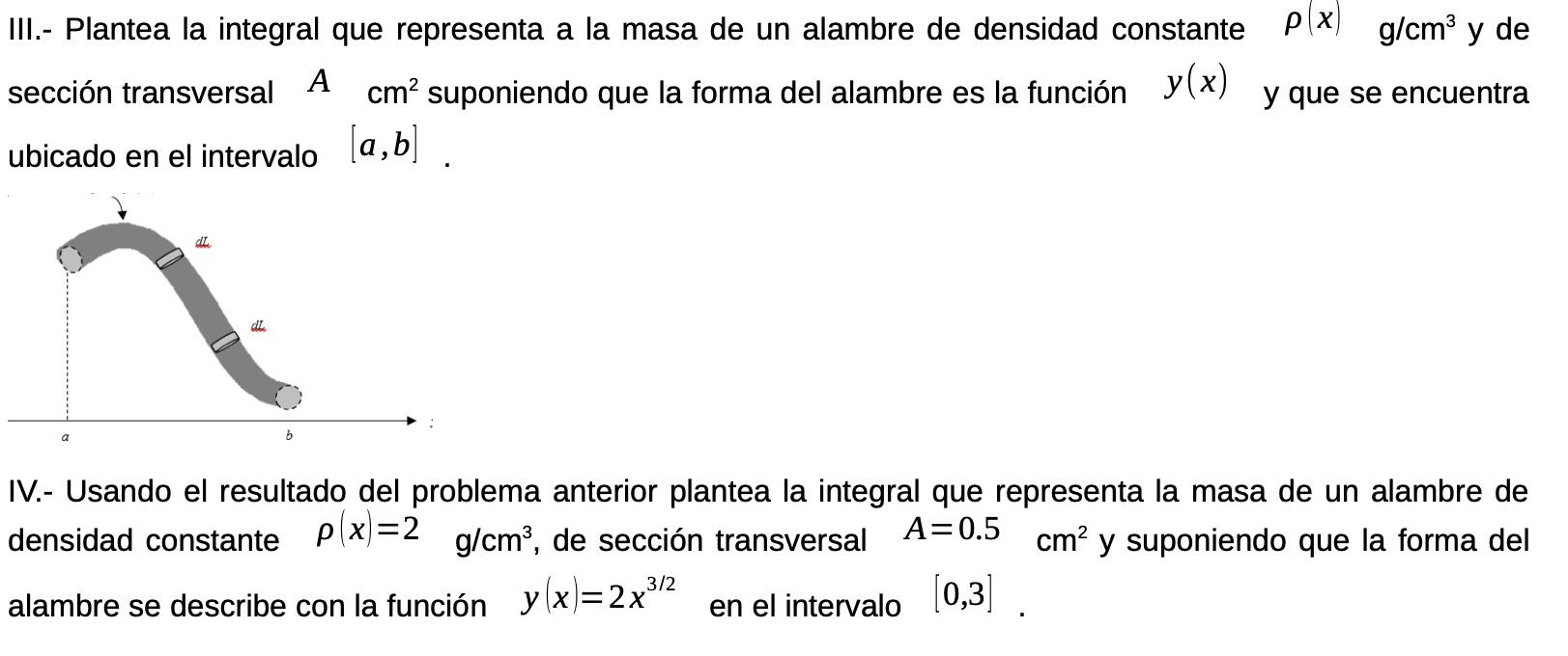 Ill.- Plantea la integral que representa a la