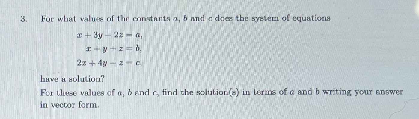 3. For what values of the constants a, b and c