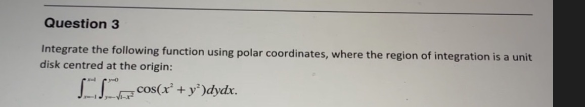 Question 3 Integrate the following function using