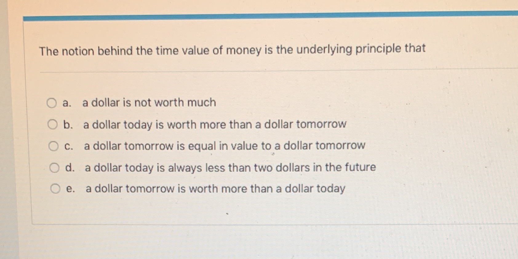 The notion behind the time value of money is the