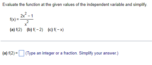 16) Evaluate the function f(x) = 7x - 1 at the