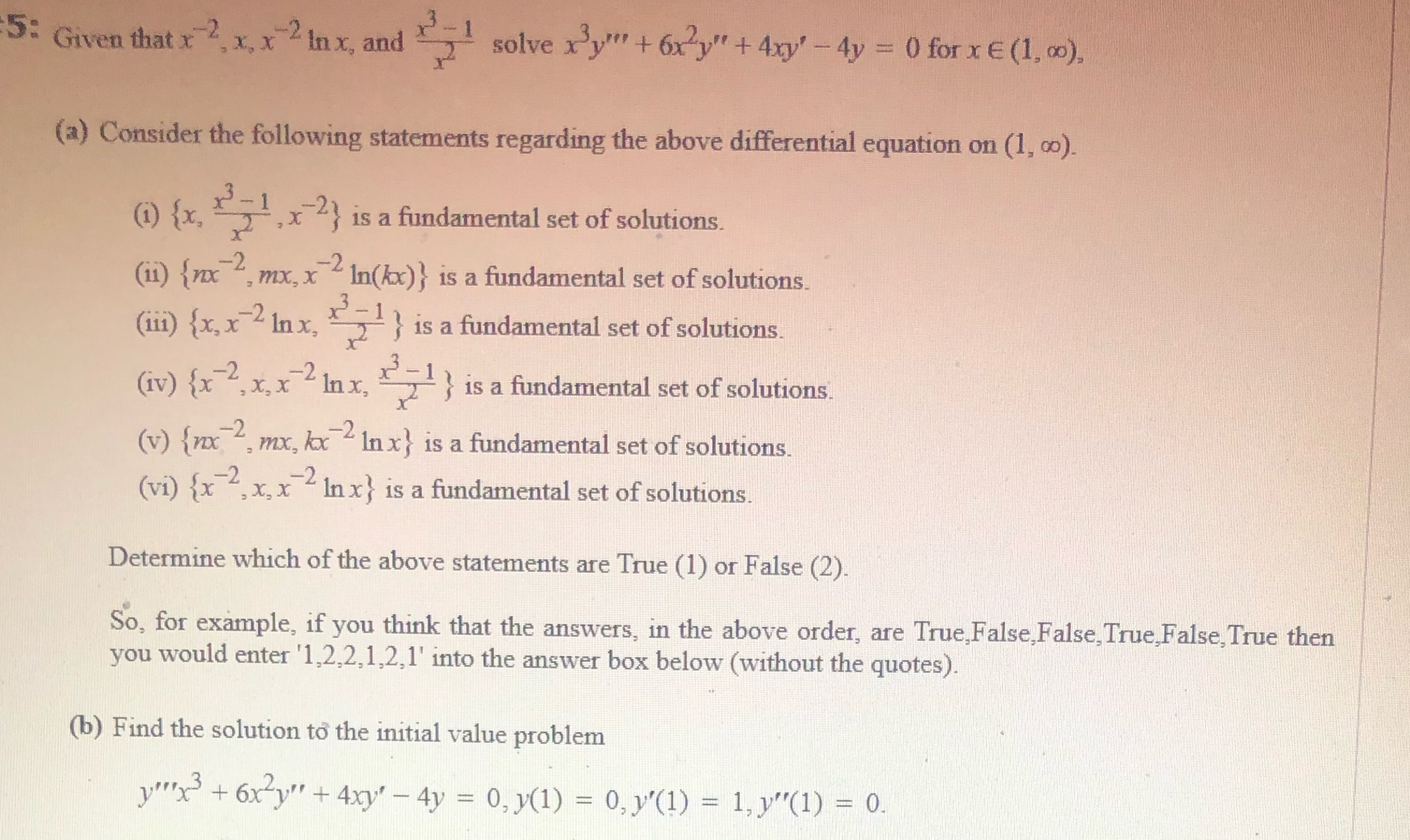 5: Given that x 2, x, x 2 Inx, and " solve