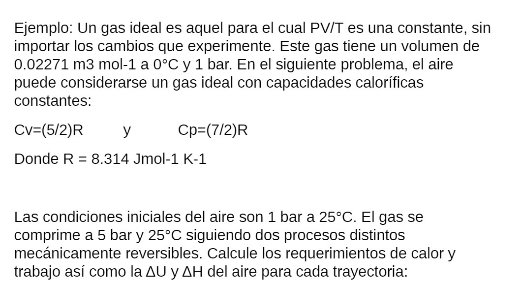Ejemplo: Un gas ideal es aquel para el cual PV/T
