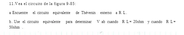 11. Vea el circuito de la figura 9-85: a