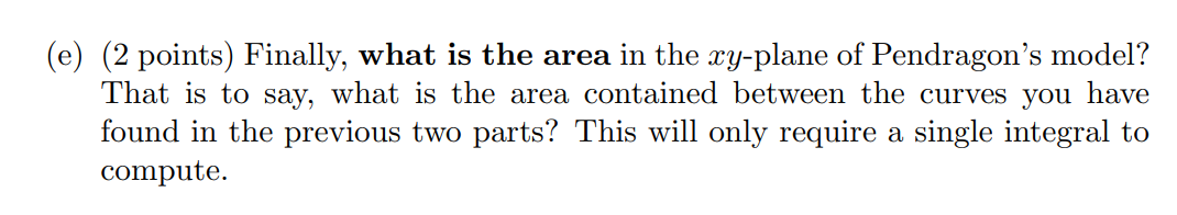 (d) (2 points) Pendragon also requires 0 < 3 < 1.