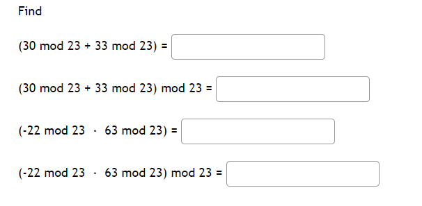 \fFind {30 mod 23 + 33 mod 23} =[ ] {30 mod 23 +