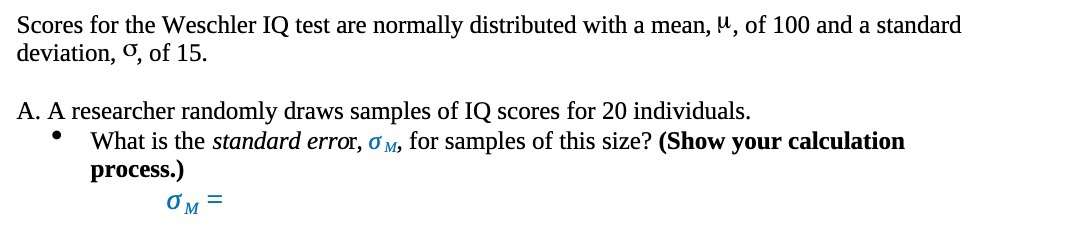 Scores for the Weschler IQ test are normally