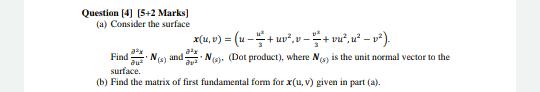 Question [4] [5+1 Marks] (a) Consider the surface