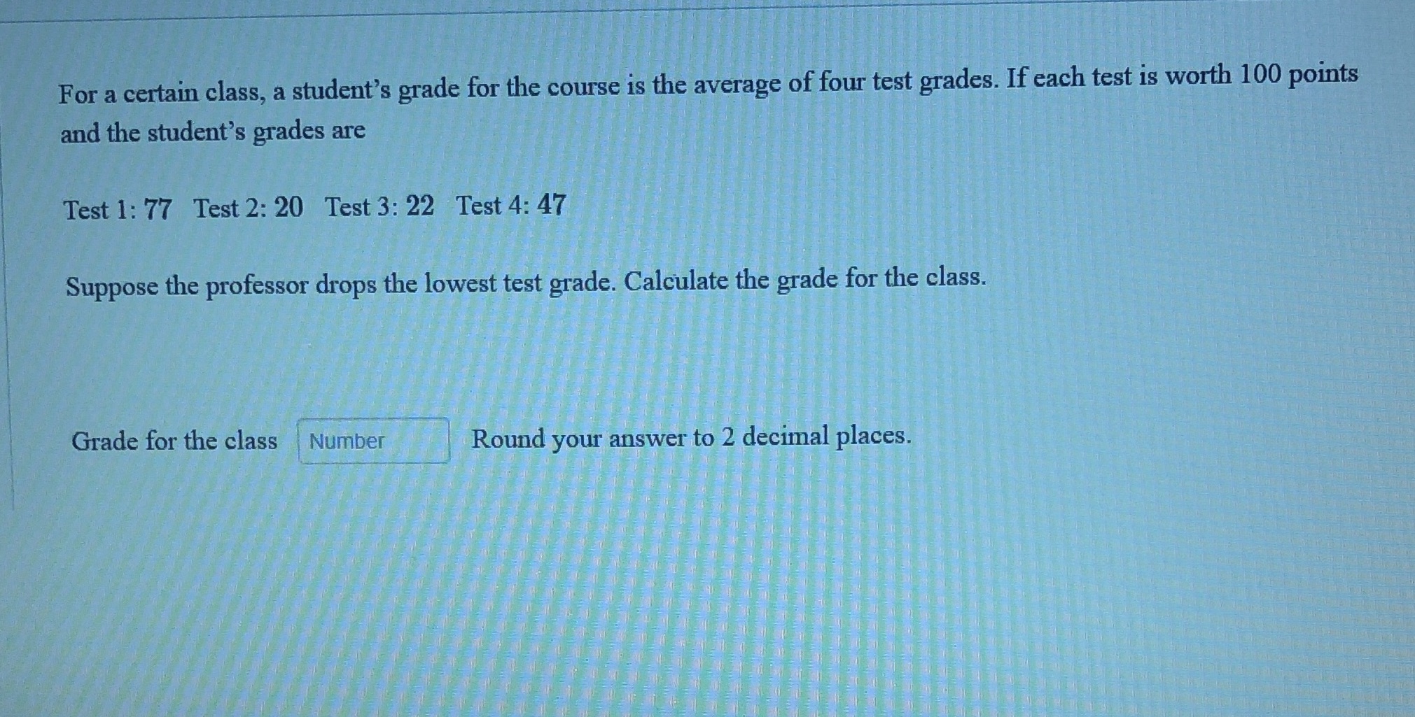 For a certain class, a student's grade for