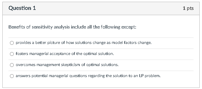 Question 1 Benets of sensitivity analysis include