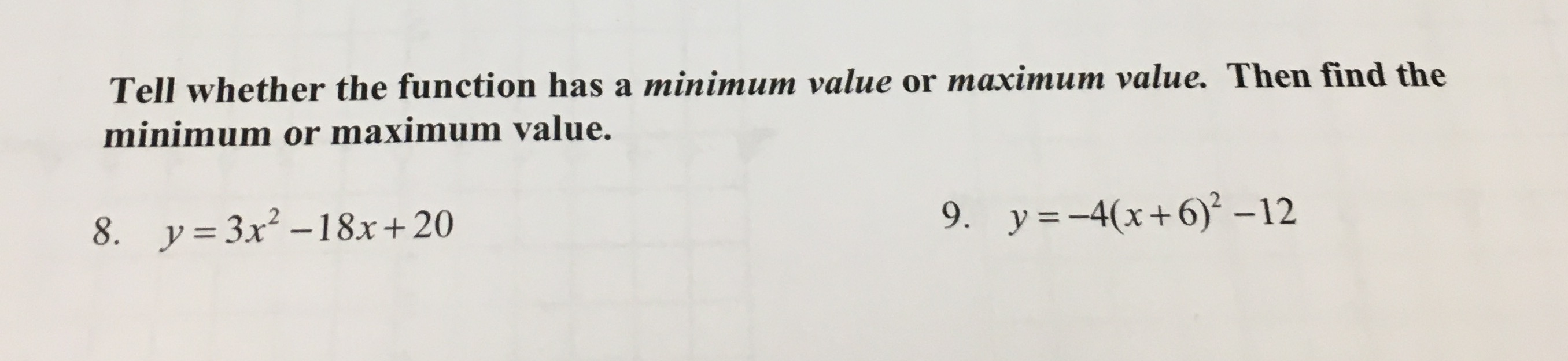 Tell whether the function has a minimum value or
