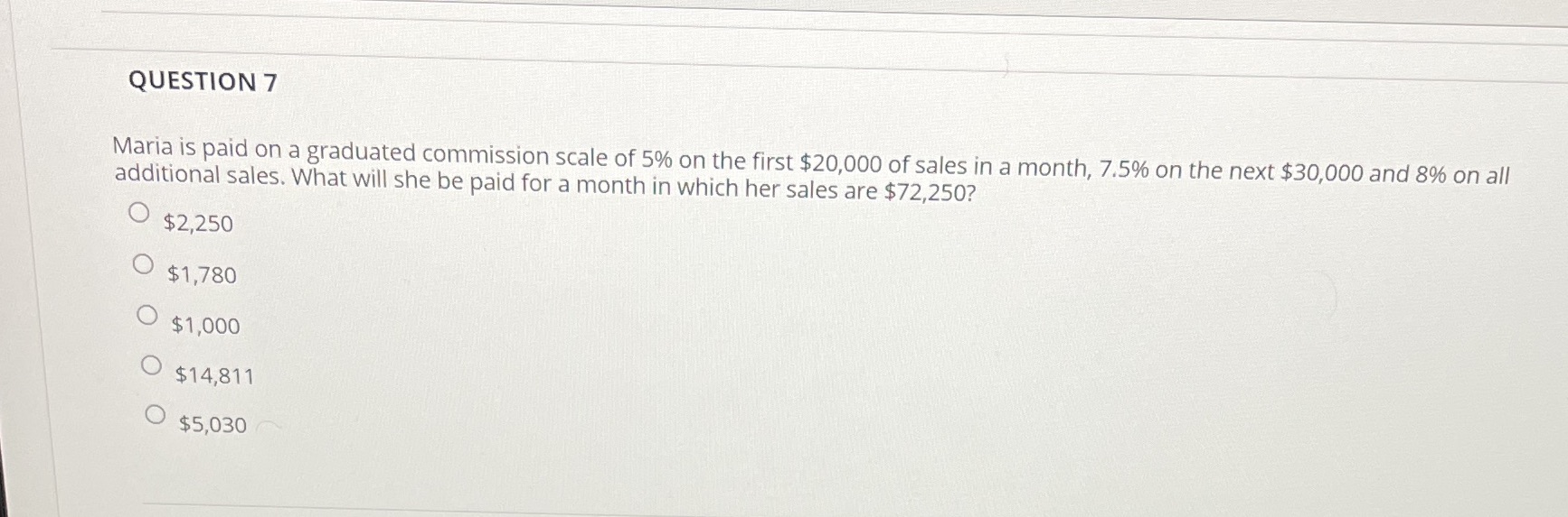 QUESTION 7 Maria is paid on a graduated