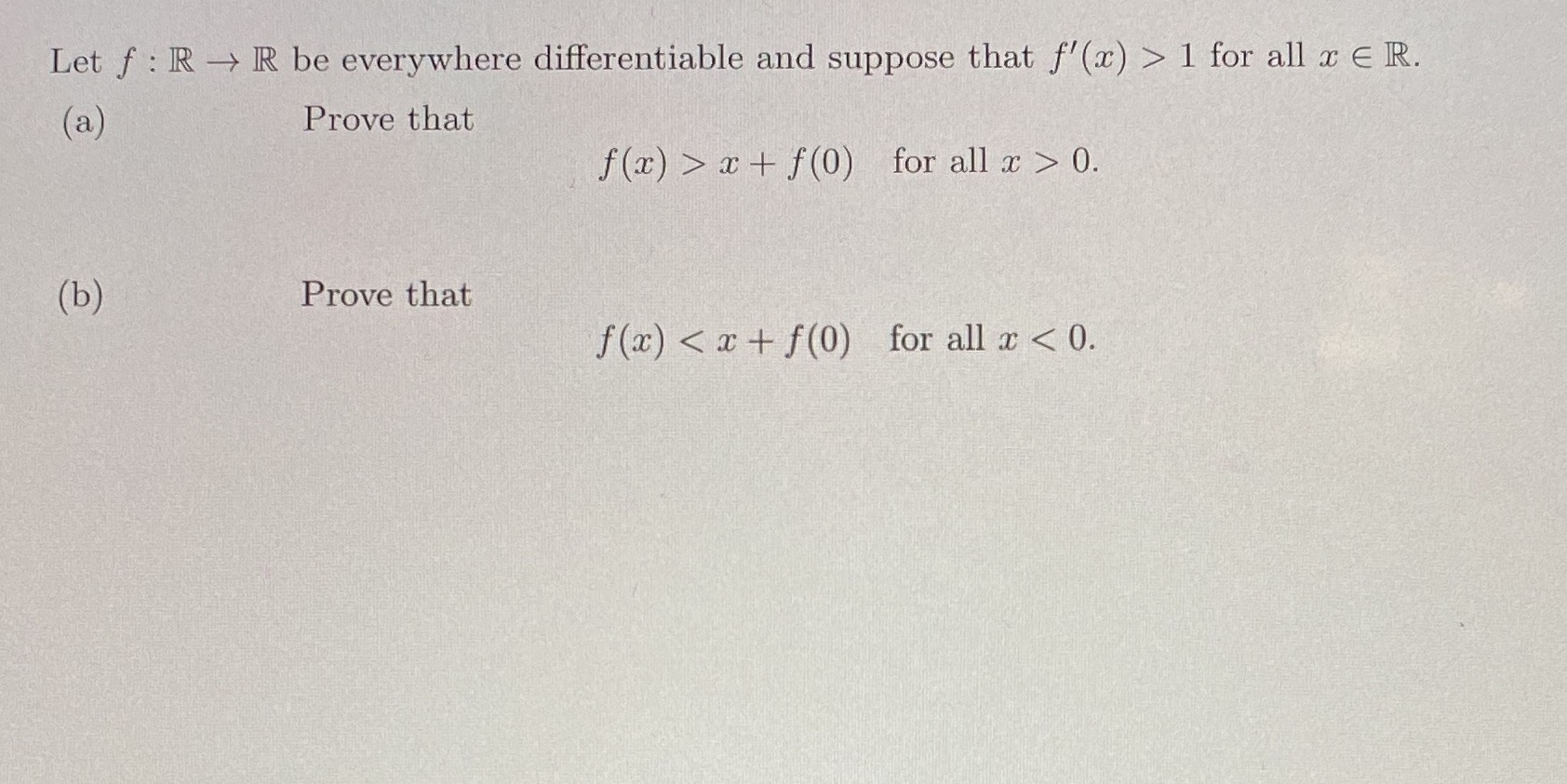 Let f : R - R be everywhere differentiable and