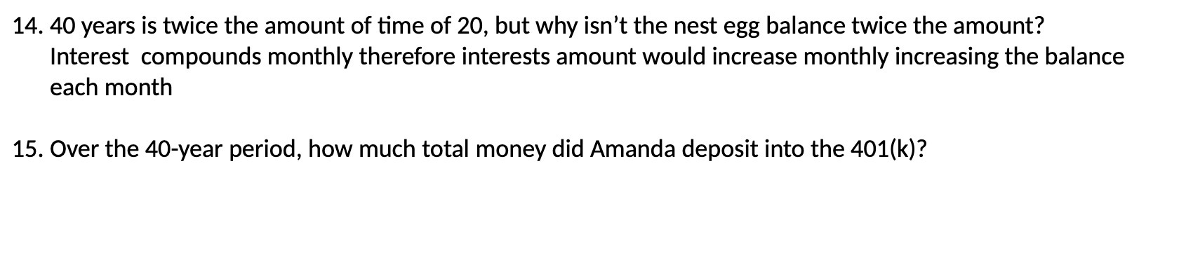 14. 40 years is twice the amount of time of 20,