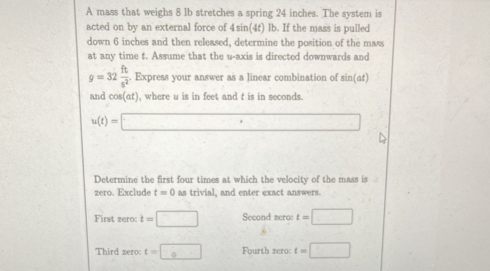 Please be clear A mass that weighs 8 1b stretches