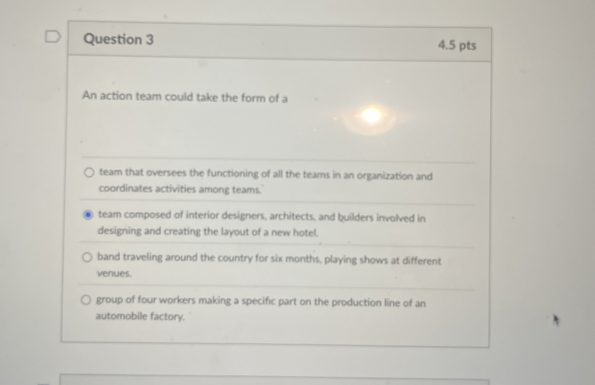 Question 3 4 . 5 pts An action team could take