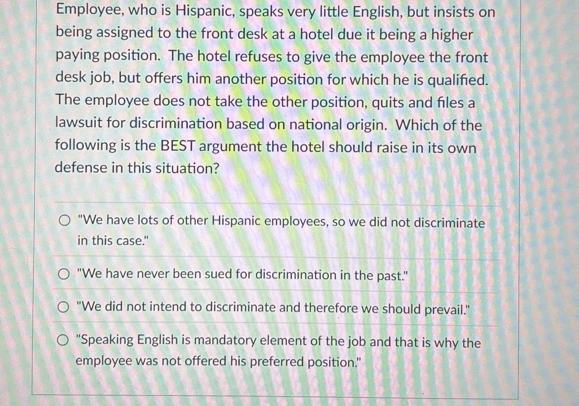 Employee, who is Hispanic, speaks very little