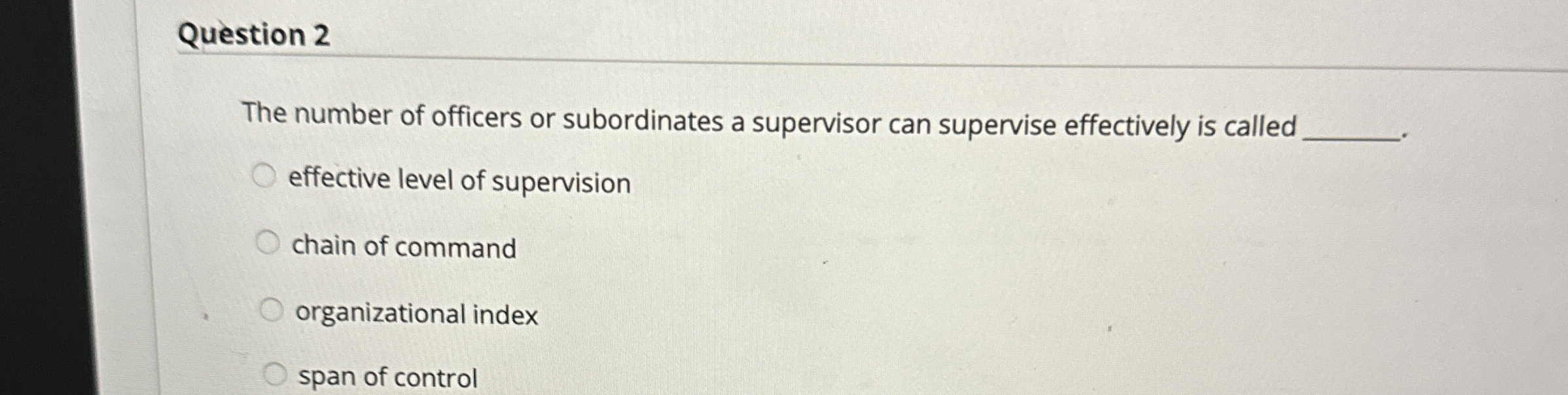 Question 2 The number of officers or subordinates