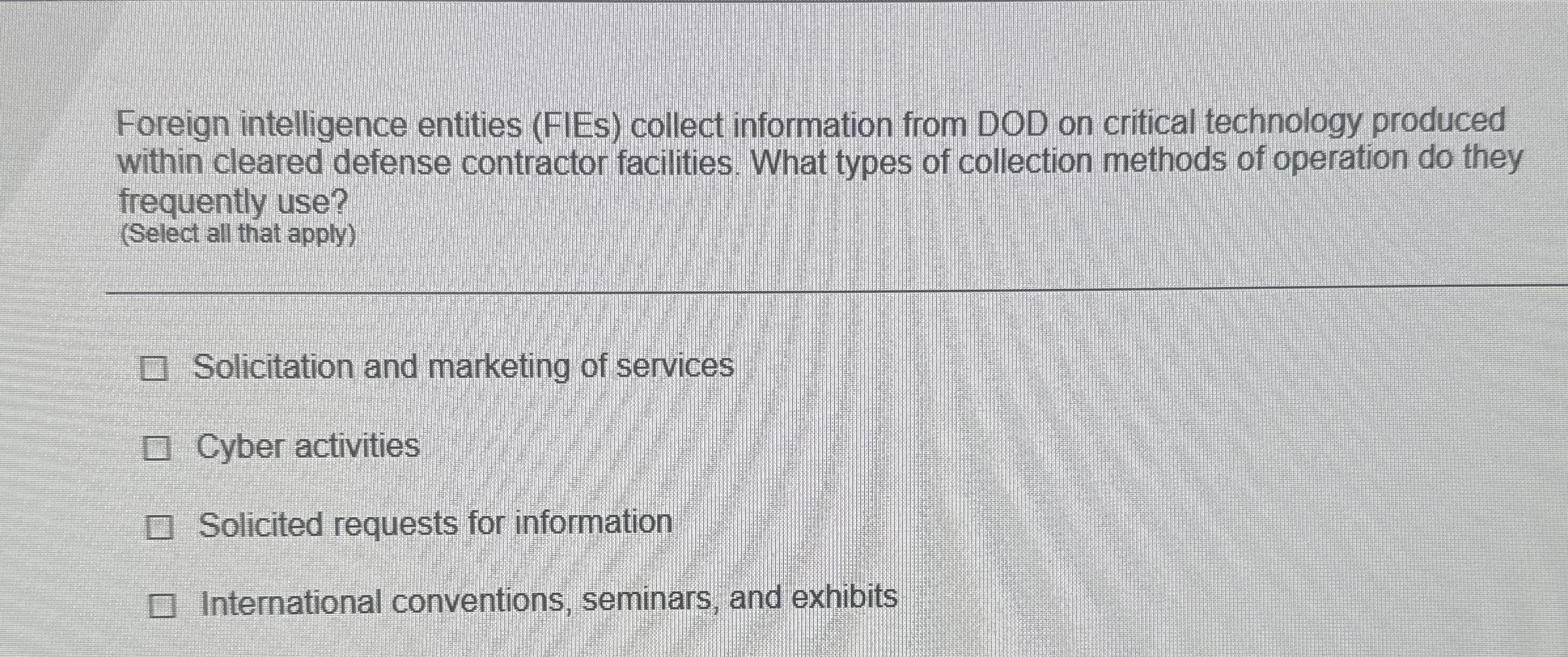 Foreign intelligence entities ( FIEs ) collect