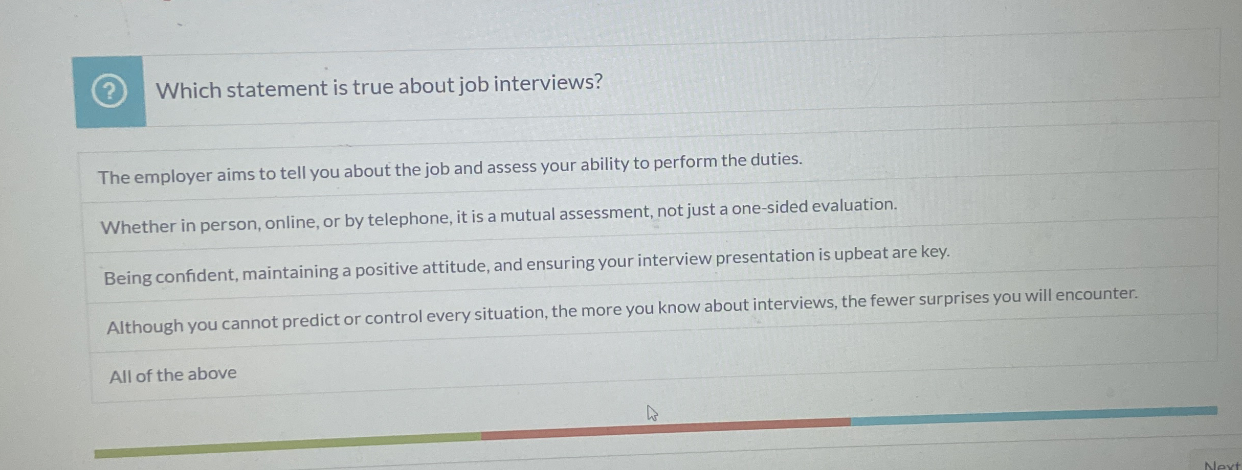 ? Which statement is true about job interviews?
