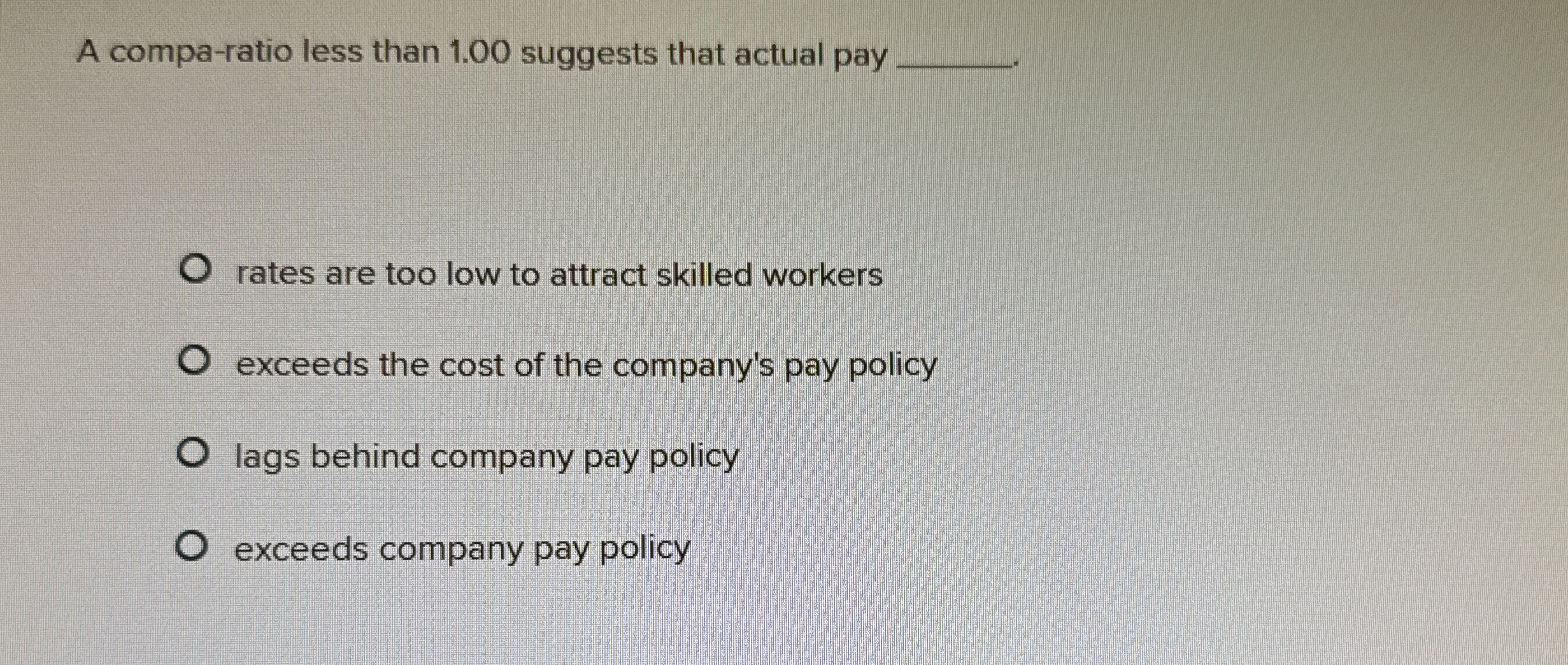 A compa - ratio less than 1 . 0 0 suggests that