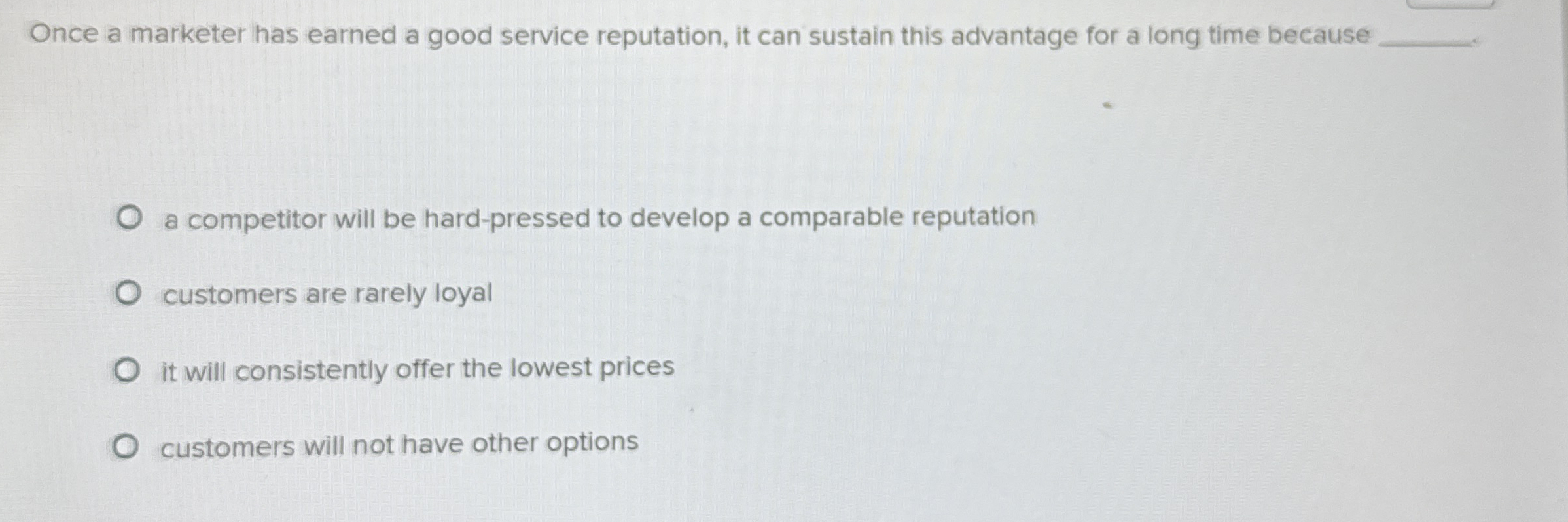 Once a marketer has earned a good service