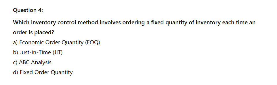 Question 4 : Which inventory control method