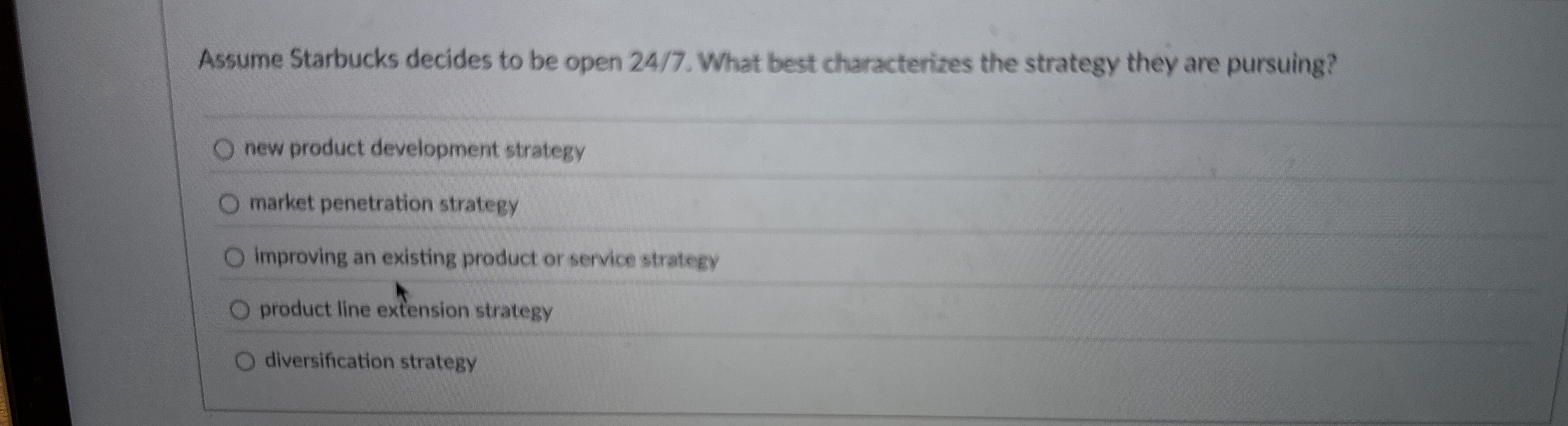 Assume Starbucks decides to be open 2 4 / 7 .
