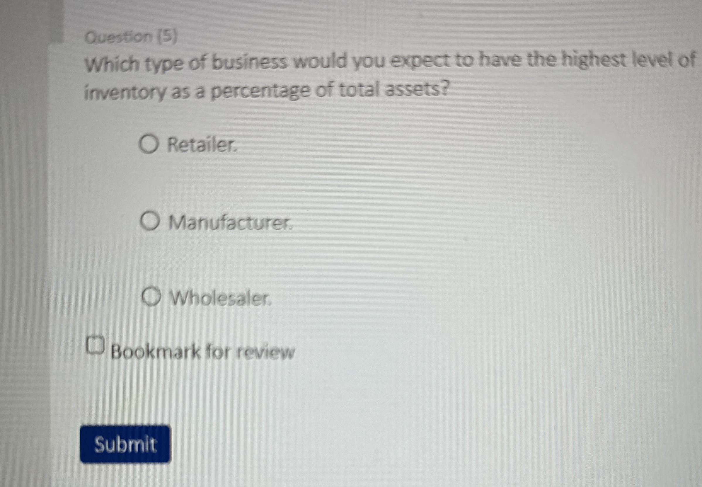 Question ( 5 ) Which type of business would you