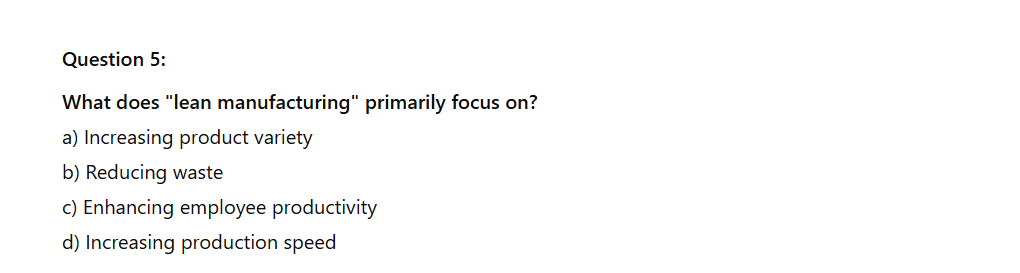 Question 5 : What does "lean manufacturing"