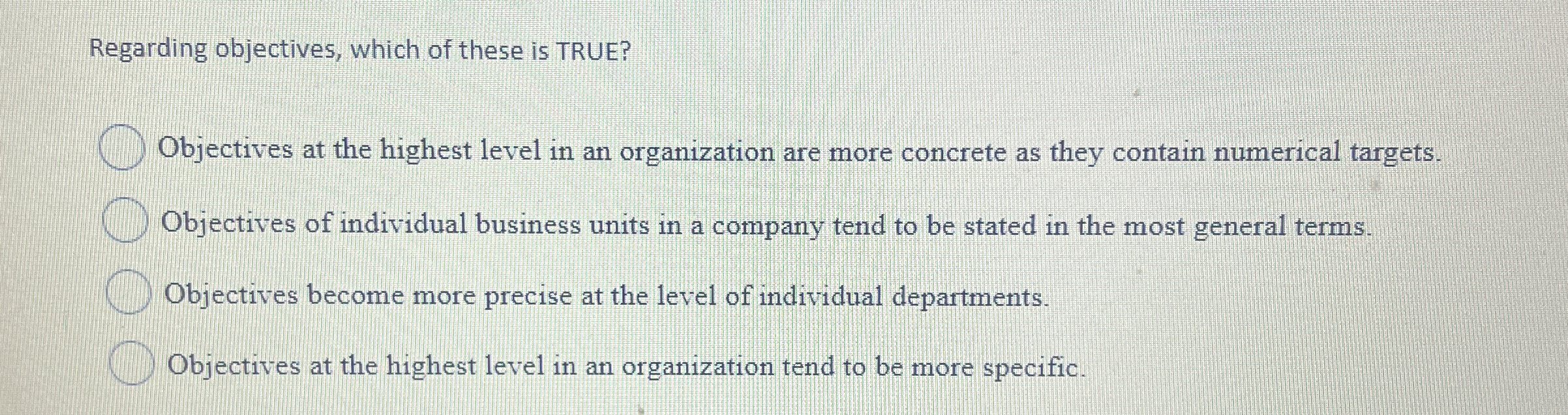 Regarding objectives, which of these is TRUE?