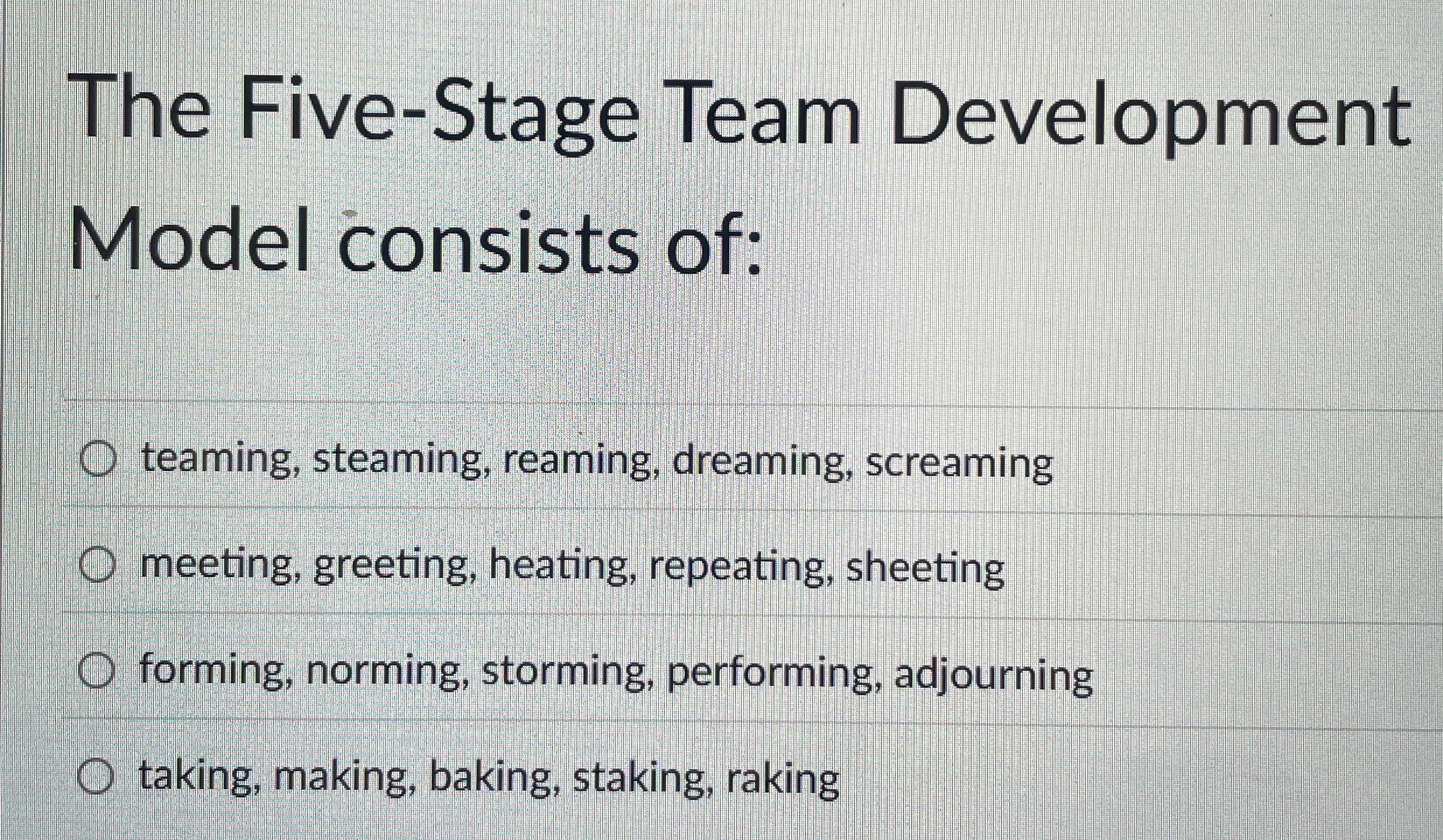 The Five - Stage Team Development Model consists