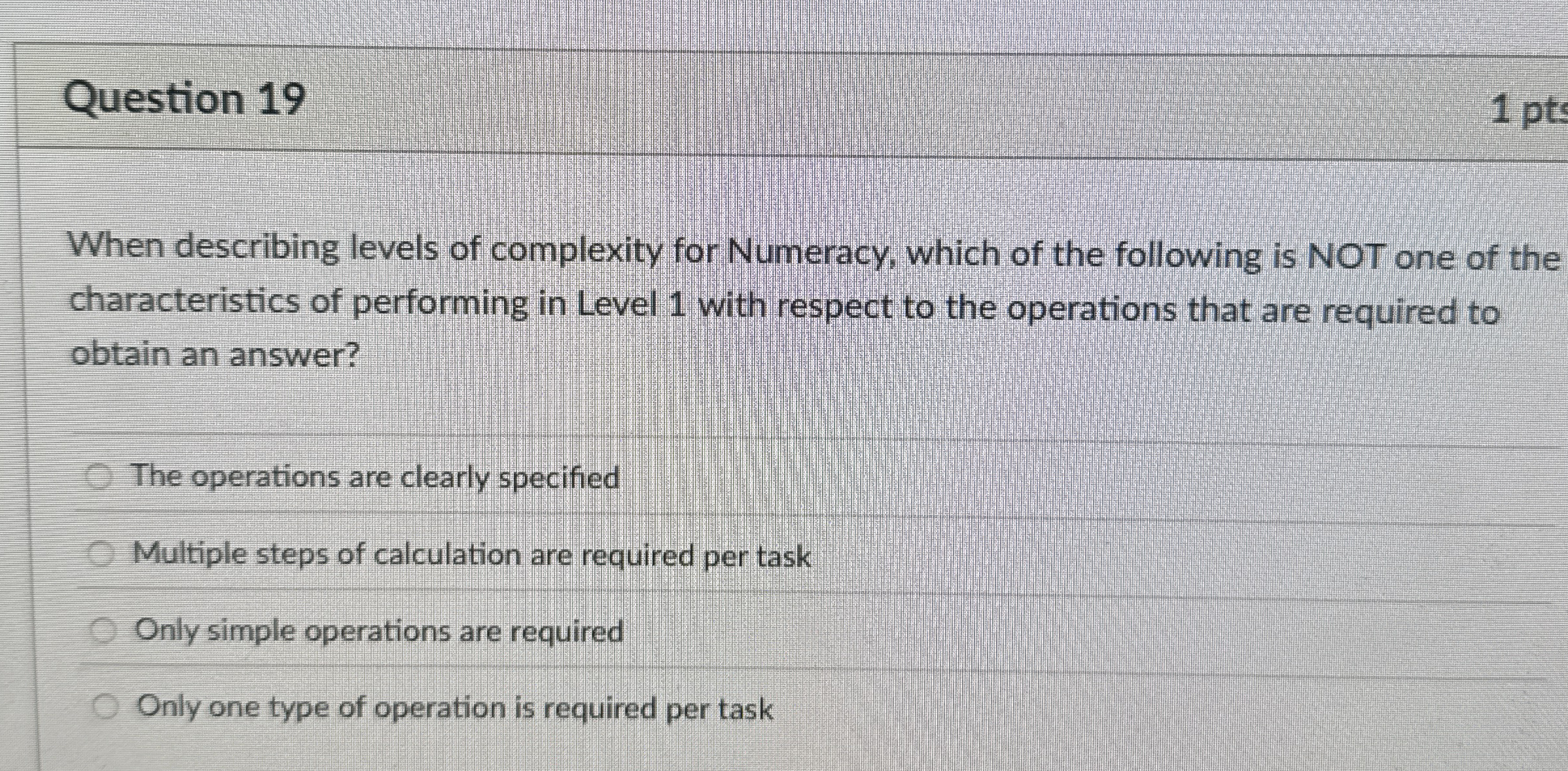 Question 1 9 When describing levels of complexity