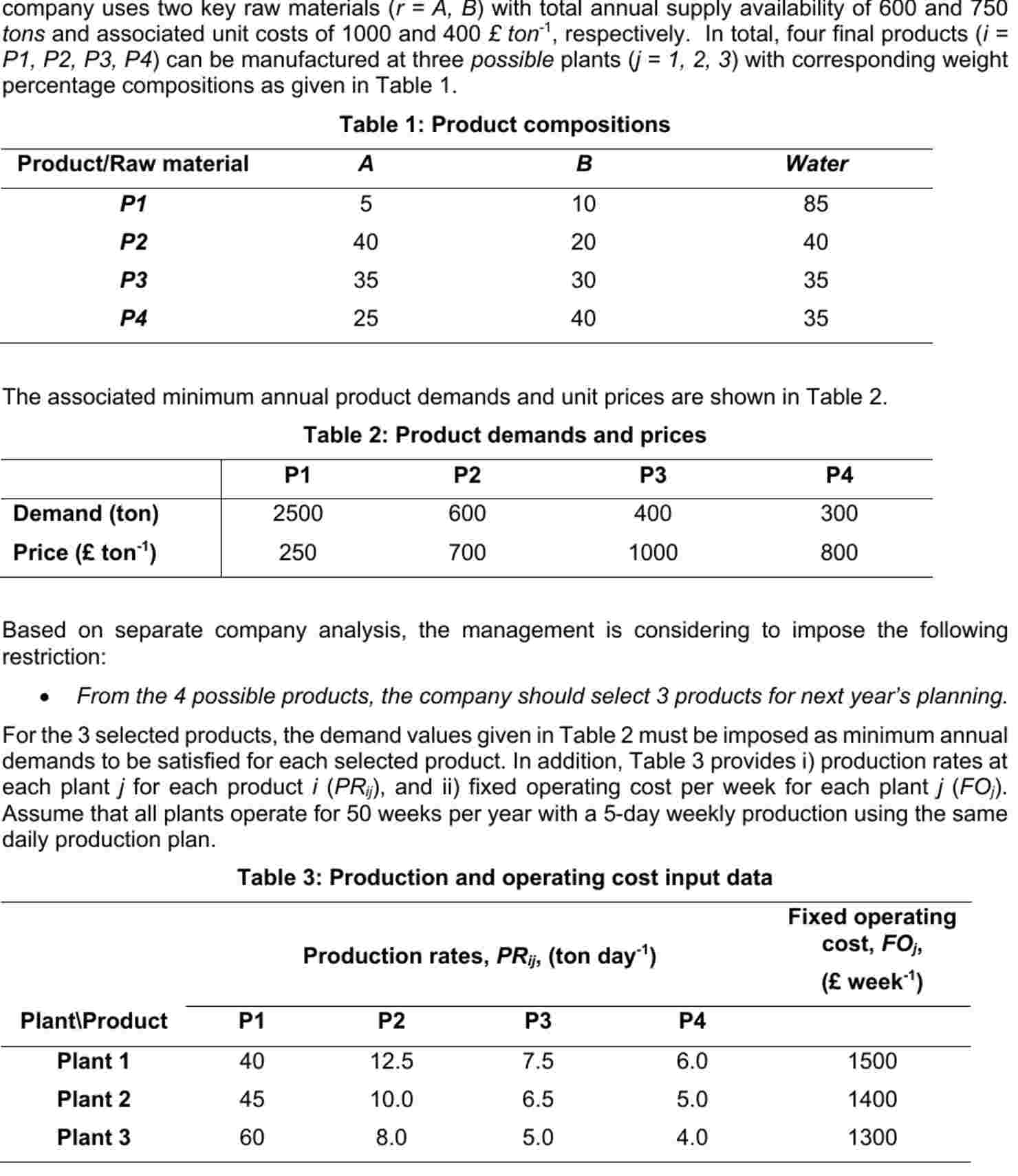A company needs to decide which of its three
