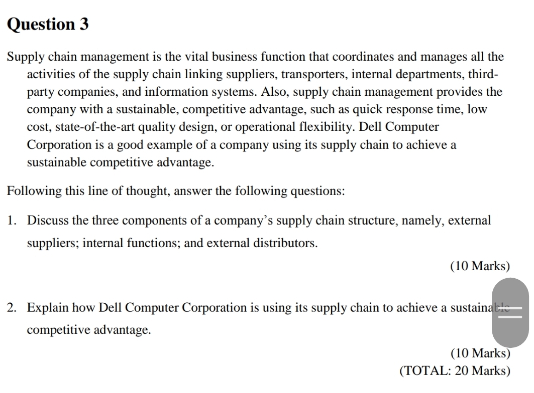 Question 3 Supply chain management is the vital
