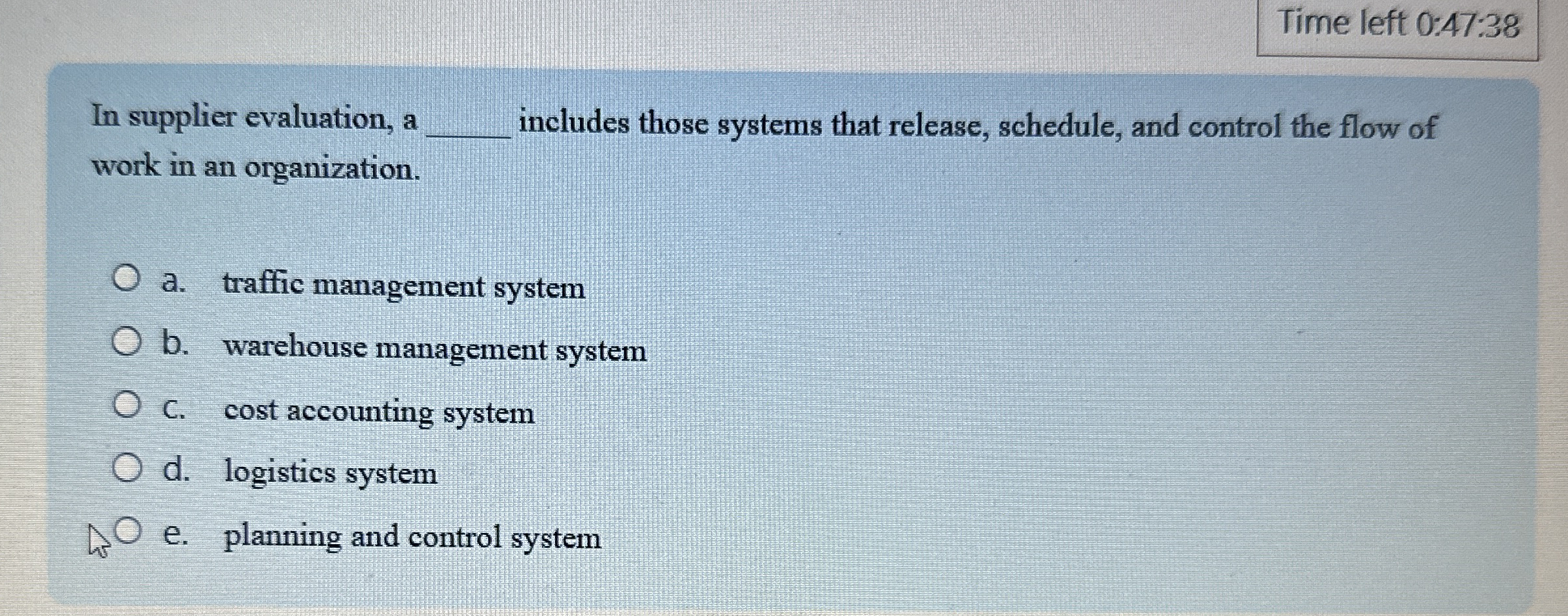 Time left 0 : 4 7 : 3 8 In supplier evaluation, a