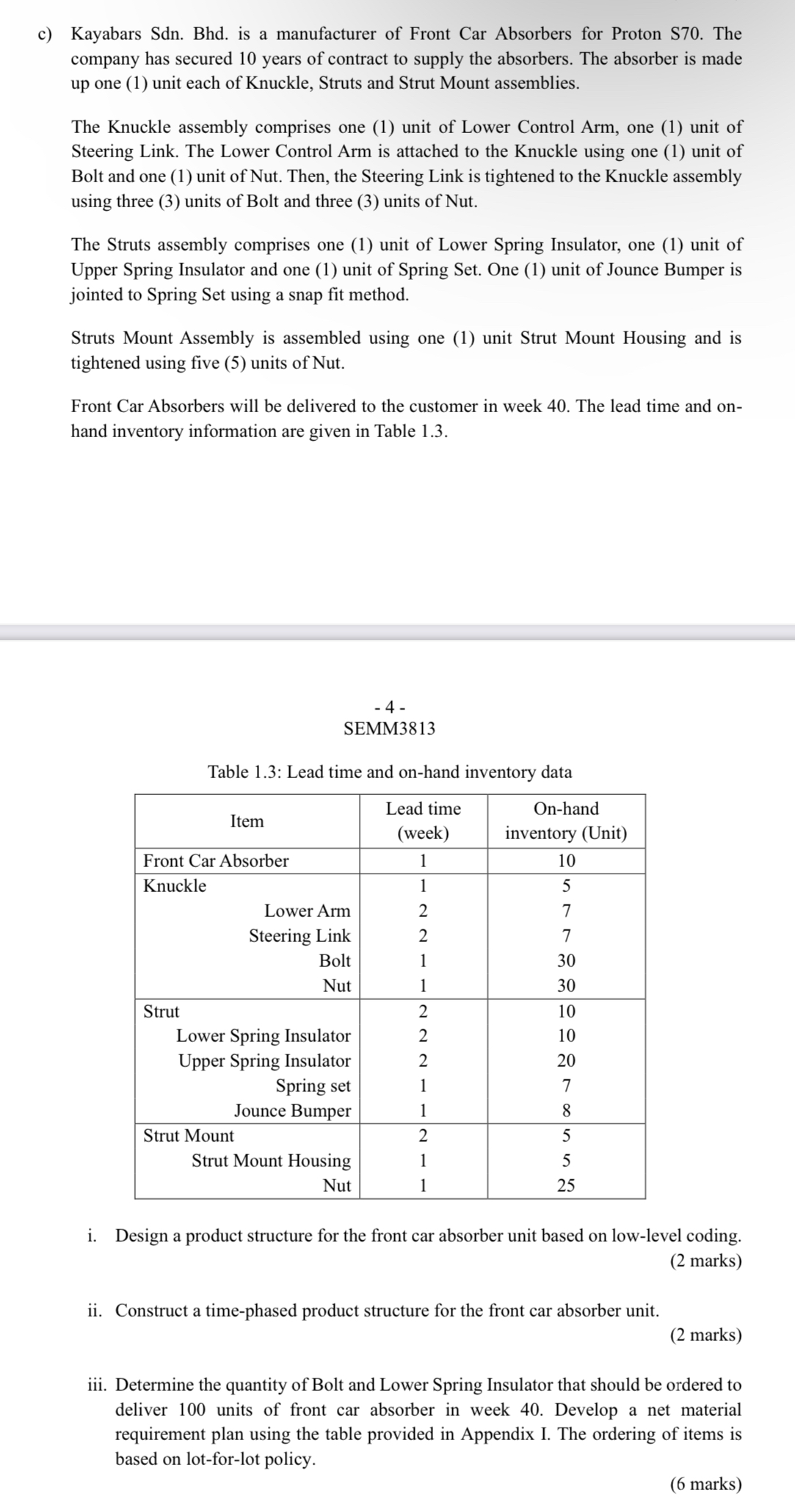 c ) Kayabars Sdn . Bhd . is a manufacturer of