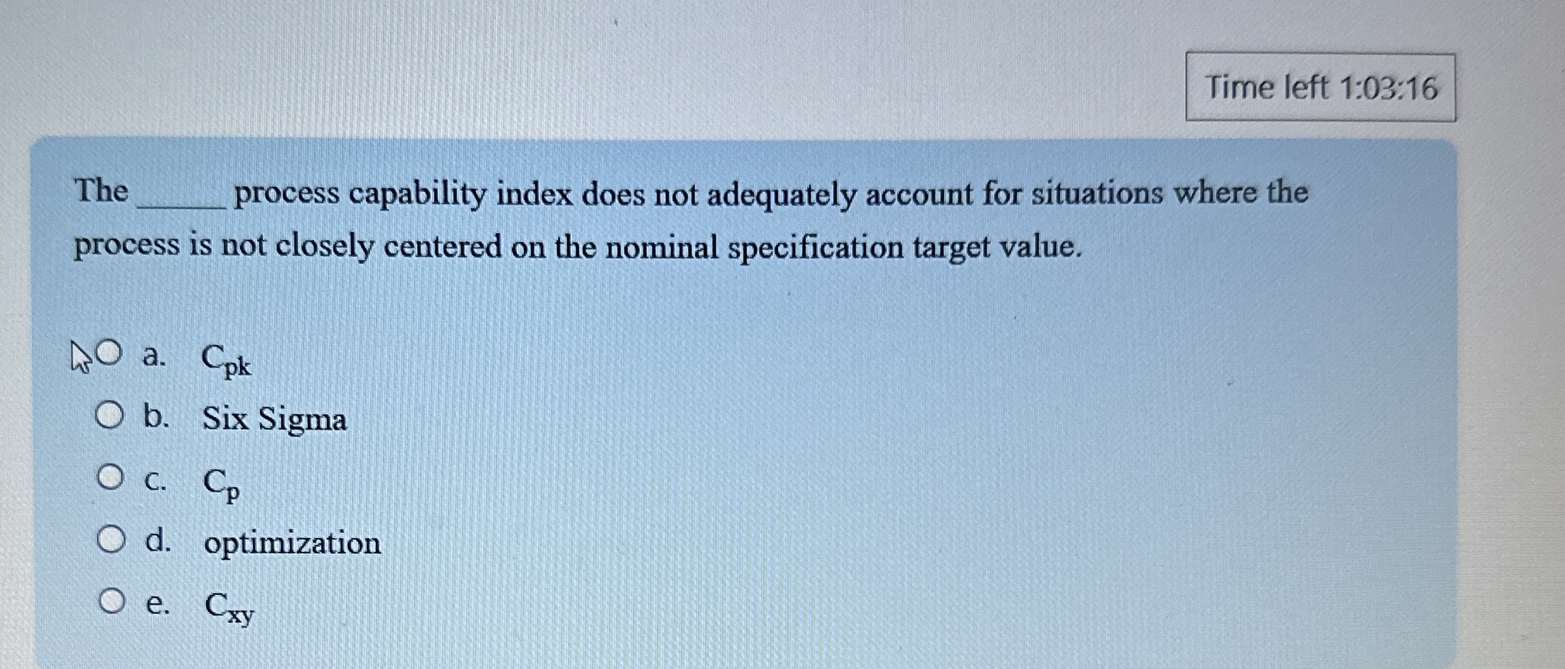 Time left 1 : 0 3 : 1 6 The process capability