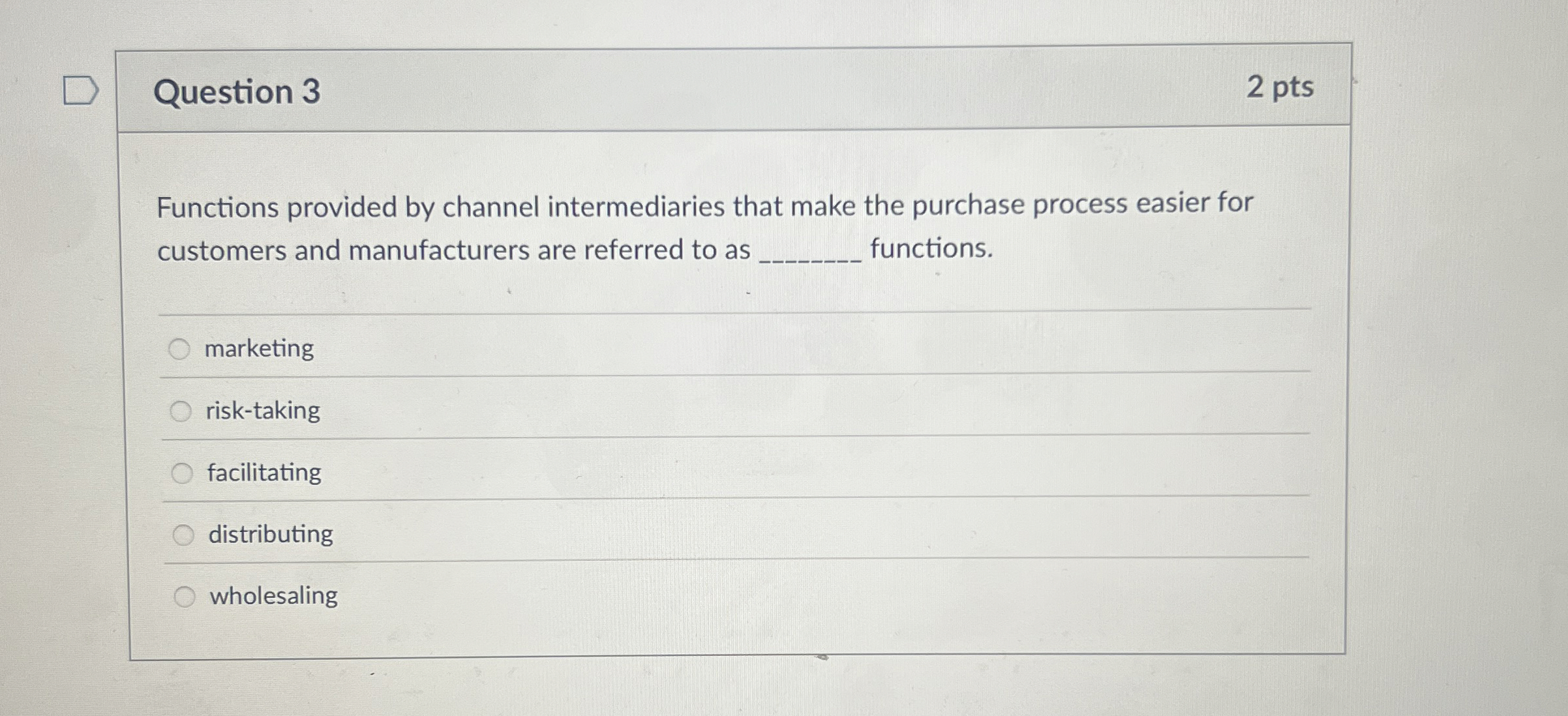 Question 3 2 pts Functions provided by channel