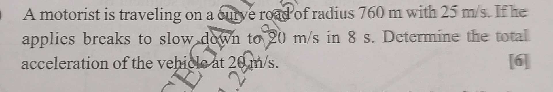 A motorist is traveling on a culve road of radius