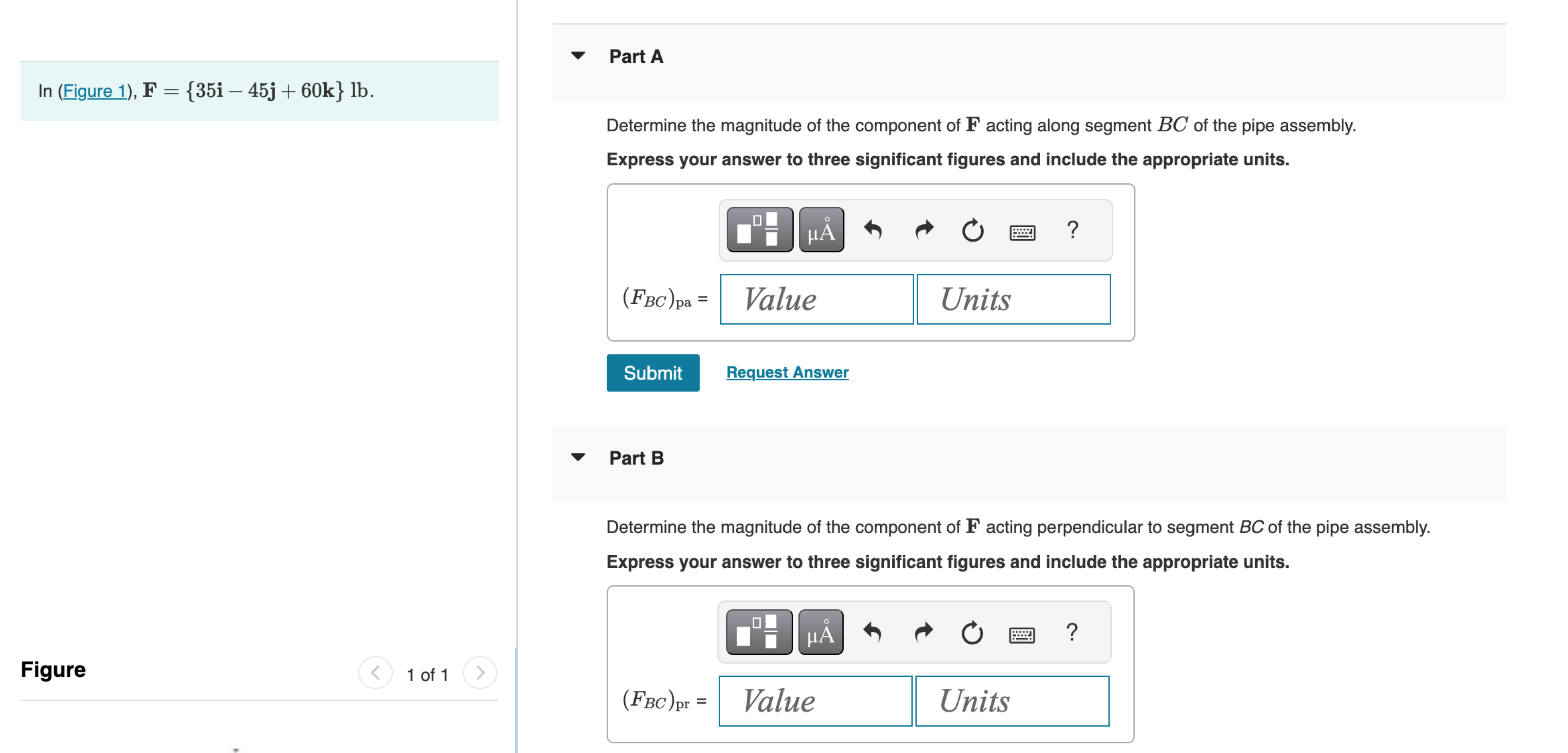 In ( Figure 1 ) , F = { 3 5 i - 4 5 j + 6 0 k } l