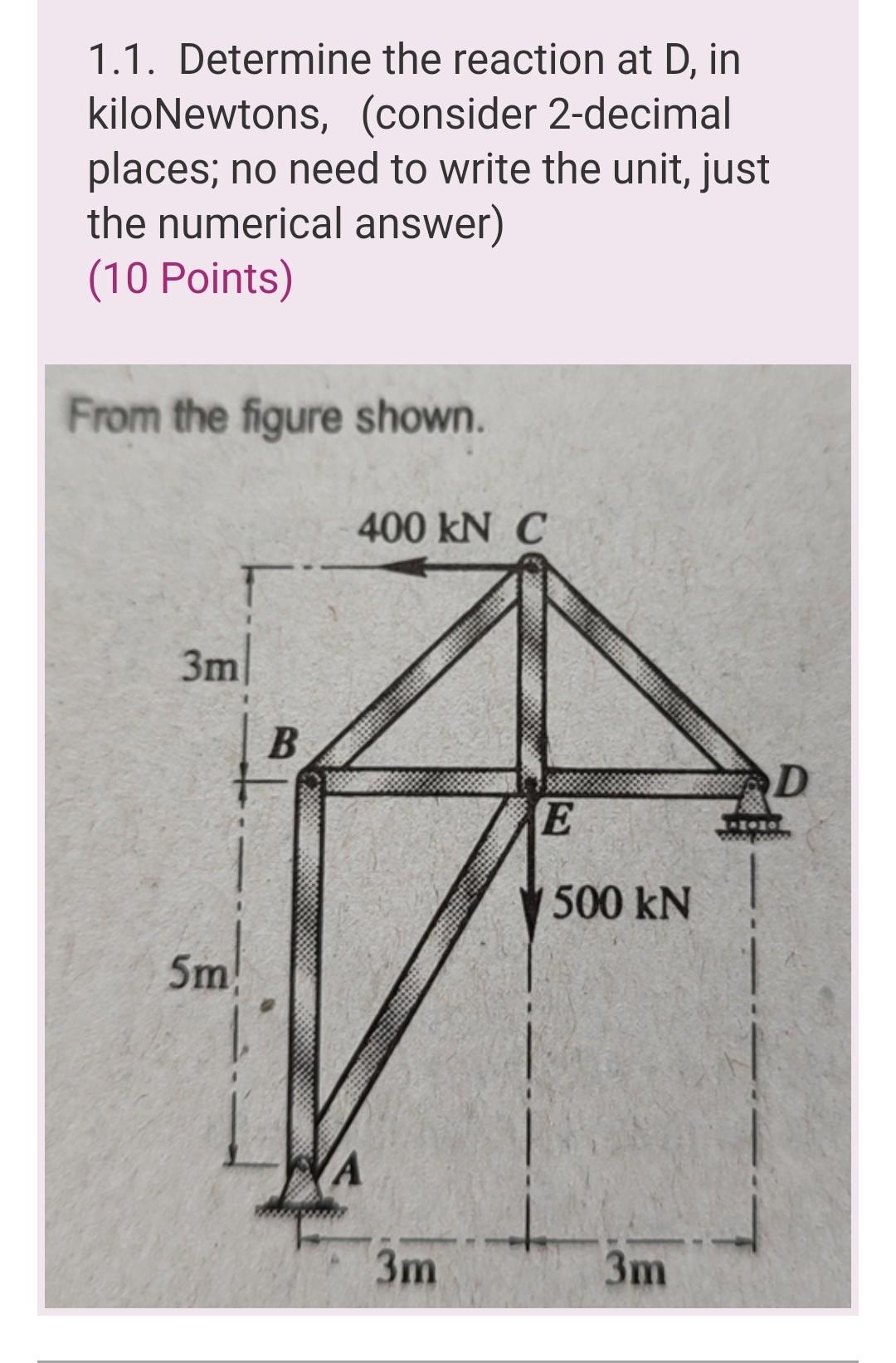 1 . 1 . Determine the reaction at D , in